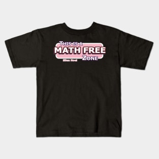 Math Free Zone Kids T-Shirt